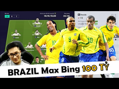 Xây Dựng & Trải Nghiệm Đội Hình BRASIL 100 Tỷ XUẤT SẮC NHẤT Với RÔ BÉO, RIVALDO & KAKA & RONALDINHO