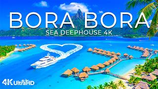 [4K] Bora Bora 🇵🇫 INSANE Tropical Beauty, Crystal Clear Ocean & Island Vibes | Deep House Mix