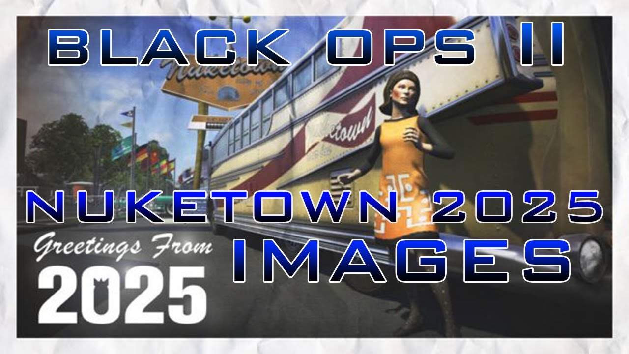 black ops 2 nuketown 2025 images!
