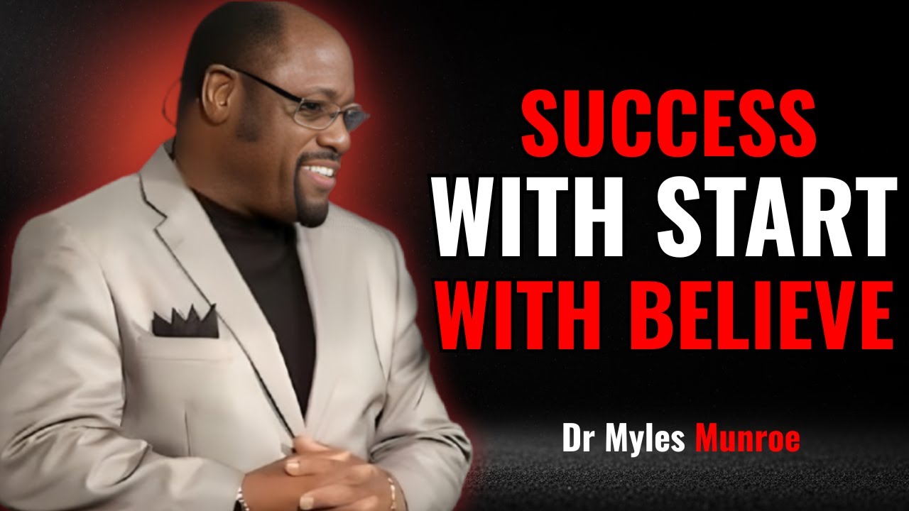 your belief system determines your success || DR MYLES MUNROE