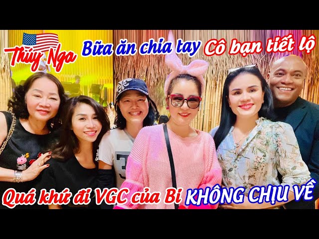 Bữa ăn chia tay.. Cô Bạn tiết lộ quá khứ đi VGC của Bi không chịu về… class=