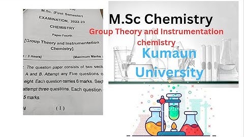 M.Sc 1st sem. chemistry paper 4th group Theory and instrumentation chemistry kumaun University #pyq