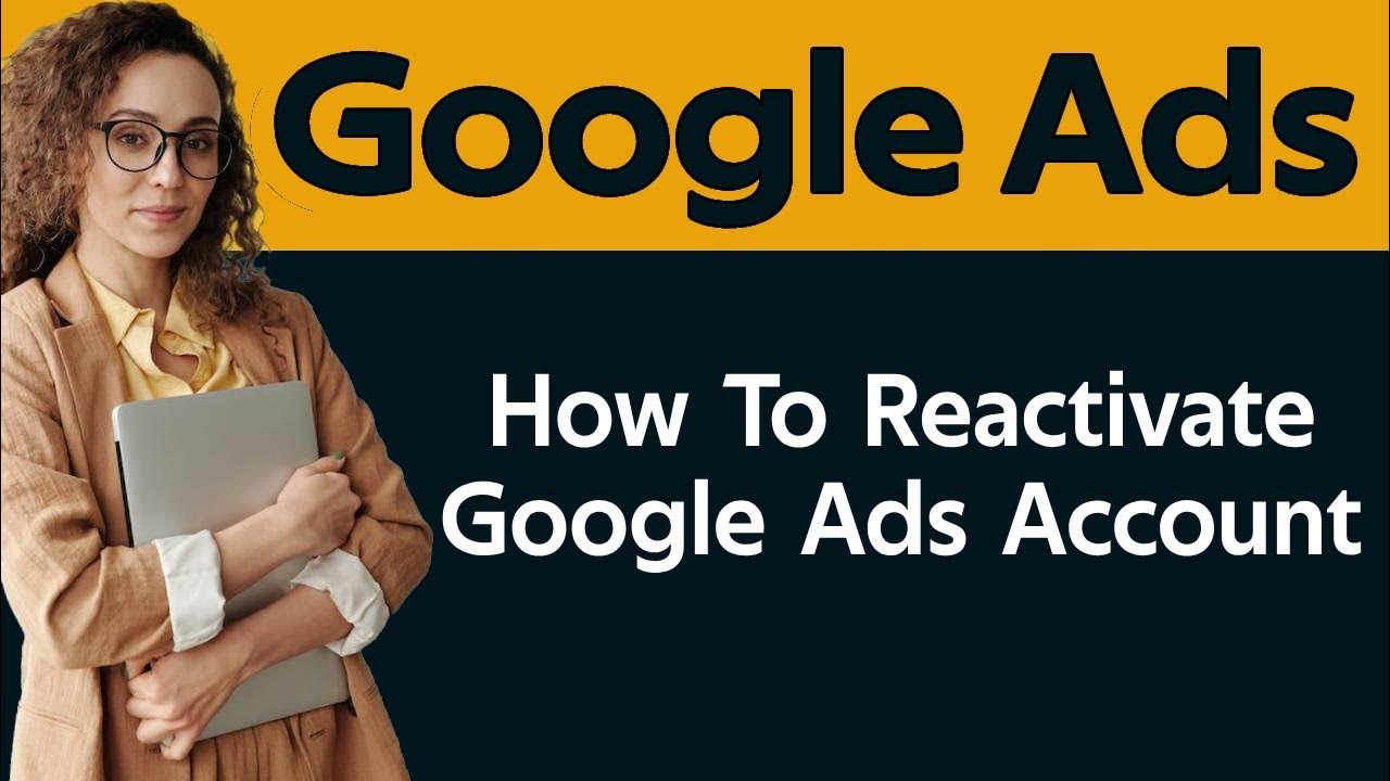 How To Reactivate Google Ads Account YouTube how-to-reactivate-google-ads-account-youtube