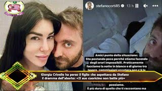 Giorgia Crivello Ha Perso Il Figlio Che Aspettava Da Stefano Il Dramma Dellaborto Il Suo Cuorici