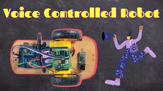 Voice Controlled Robot | Tutorial for Beginners