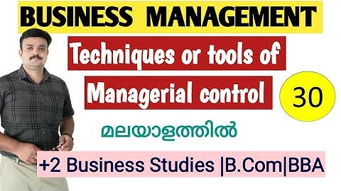 TECHNIQUES OR TOOLS OF MANAGERIAL CONTROL Malayalam Business Management