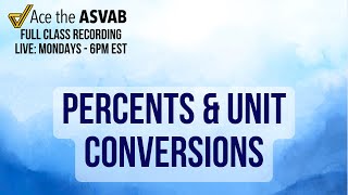 ASVAB Arithmetic Reasoning: Unit Conversion & Percent Word Problems Explained