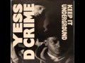 Yess & D Crime - Keep It Underground (1995)