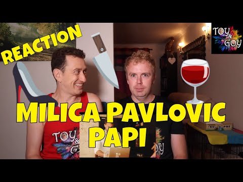 MILICA PAVLOVIC – PAPI – REACTION