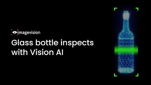 Glass Bottle Inspection with Vision AI for Better Quality Standards