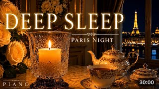 Deep Sleep in Paris 🌙 Relaxing Piano Music with Eiffel Tower Night Ambience screenshot 2