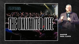 Play video: The Unlimited Life With Pastor Paul Lloyd