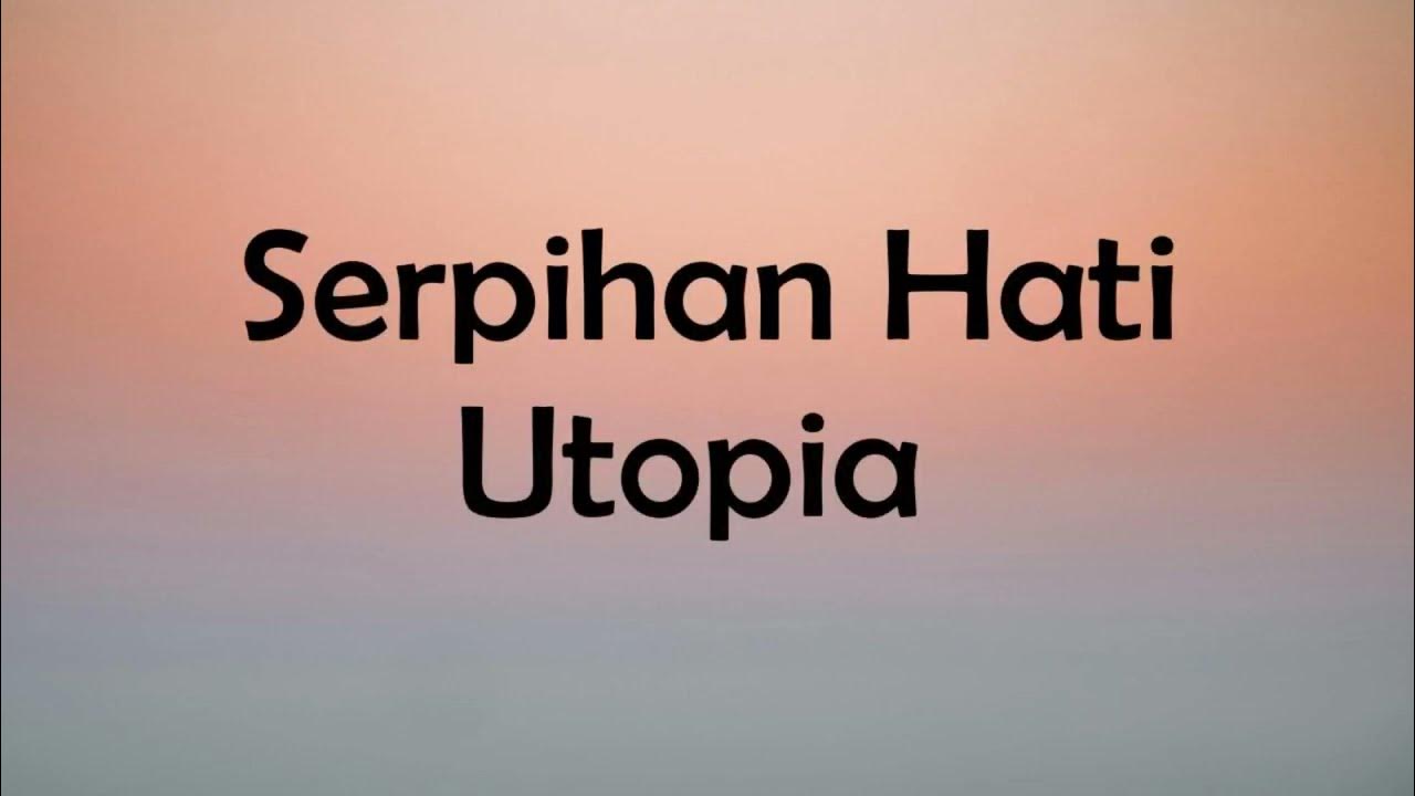Utopia - Serpihan Hati - GenZ Lirik Utopia - Serpihan Hati - GenZ Lirik