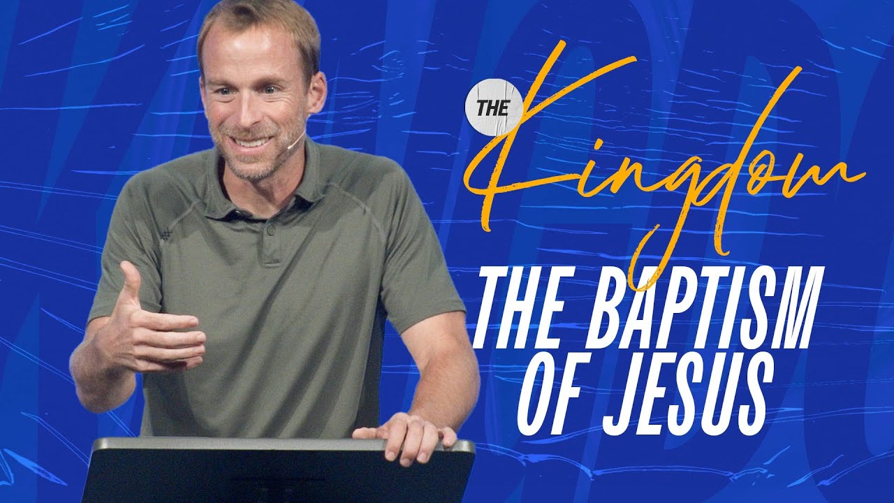 The Kingdom: The Baptism of Jesus | Pastor Aaron Austin | Southpoint ...