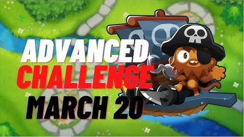 BTD6 Advanced Challenge | Seriously Impossible | March 20, 2022