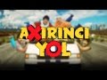 Axirinci yol tam film 2017