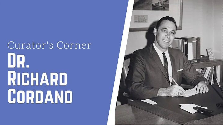 Curators Corner: Dr. Richard Cordano