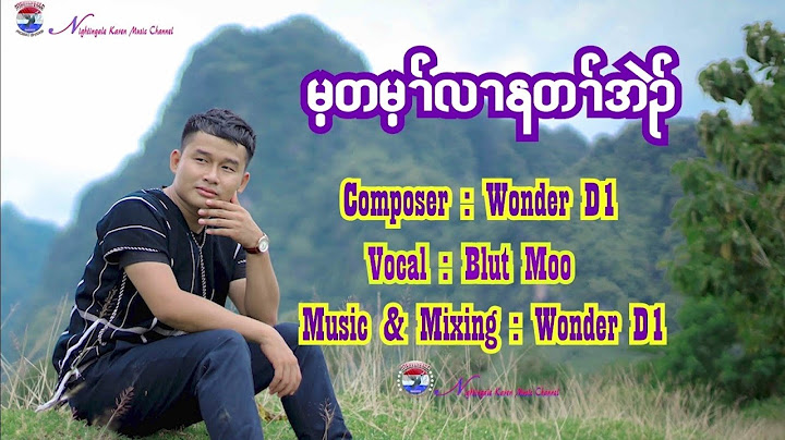 Min Ta May Le' Na Tar Eh [Blut Moo] Karen New Song