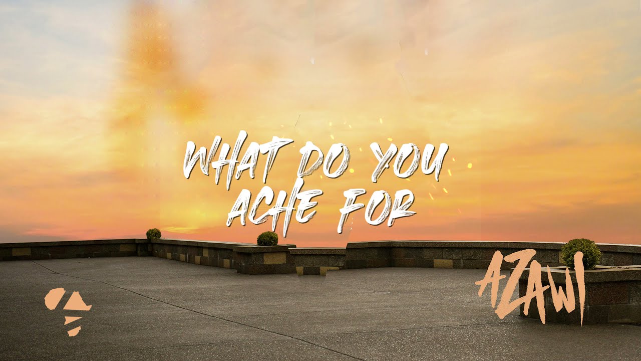 Azawi   16 ACHE FOR YOU Lyric Visualizer