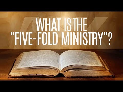 What is the 'Five-Fold' Ministry?