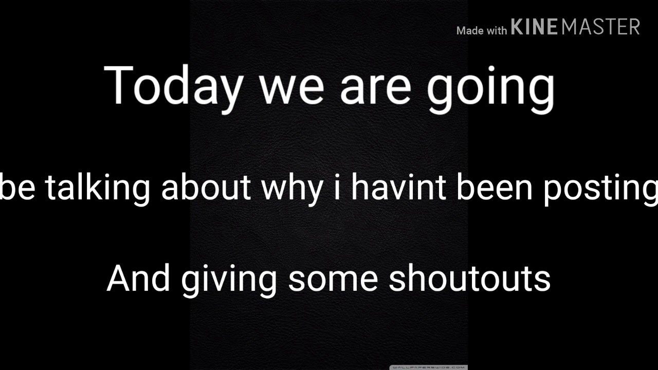 The reason I haven't been posting and giving shoutouts - YouTube