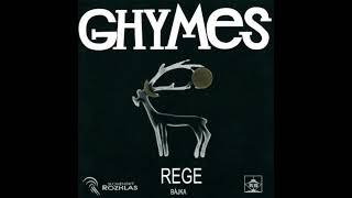 Ghymes - Rege / Bájka (full album)