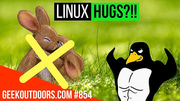 5G Android Phones and Linux F-Words BLOCKED by Hugs? Geekoutdoors.com EP854