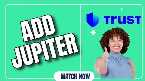 How to Add Jupiter (JUP) to Trust Wallet 2025?