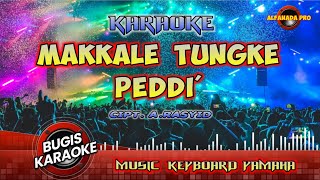 MAKKALE TUNGKE PEDDI KARAOKE ~ Cipt. A.RASYID ~ LAGU DAERAH BUGIS