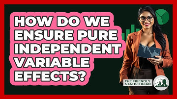 How Do We Ensure Pure Independent Variable Effects?