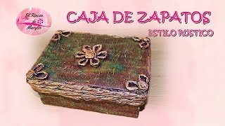 Decora una CAJA de ZAPATOS ))Caja de la buena vibra(( 