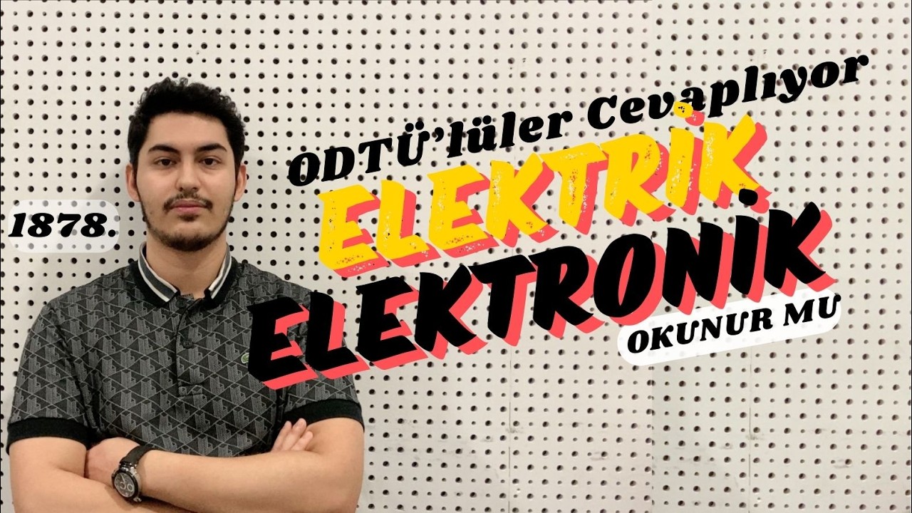 Elektrik Elektronik Mühendisliği Tanıtım I Odtülüler Cevaplıyor
