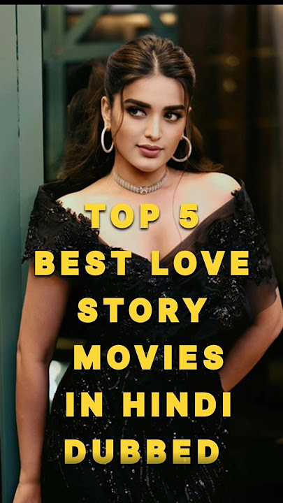 Top 5 best love story movies in hindi dubbed  #lovestory #movie #south