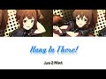 Jus-2-Mint - Hang In There! (Color Coded Kan/Rom/ENG) || THE iDOLM@STER Million Live!