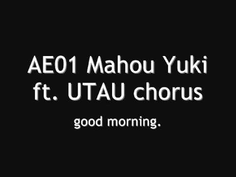【UTAUカバー】「good morning.」【AE01魔法雪・UTAchorus】 - 魔法雪 Anniversary 2011