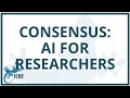 Consensus | AI for Researchers