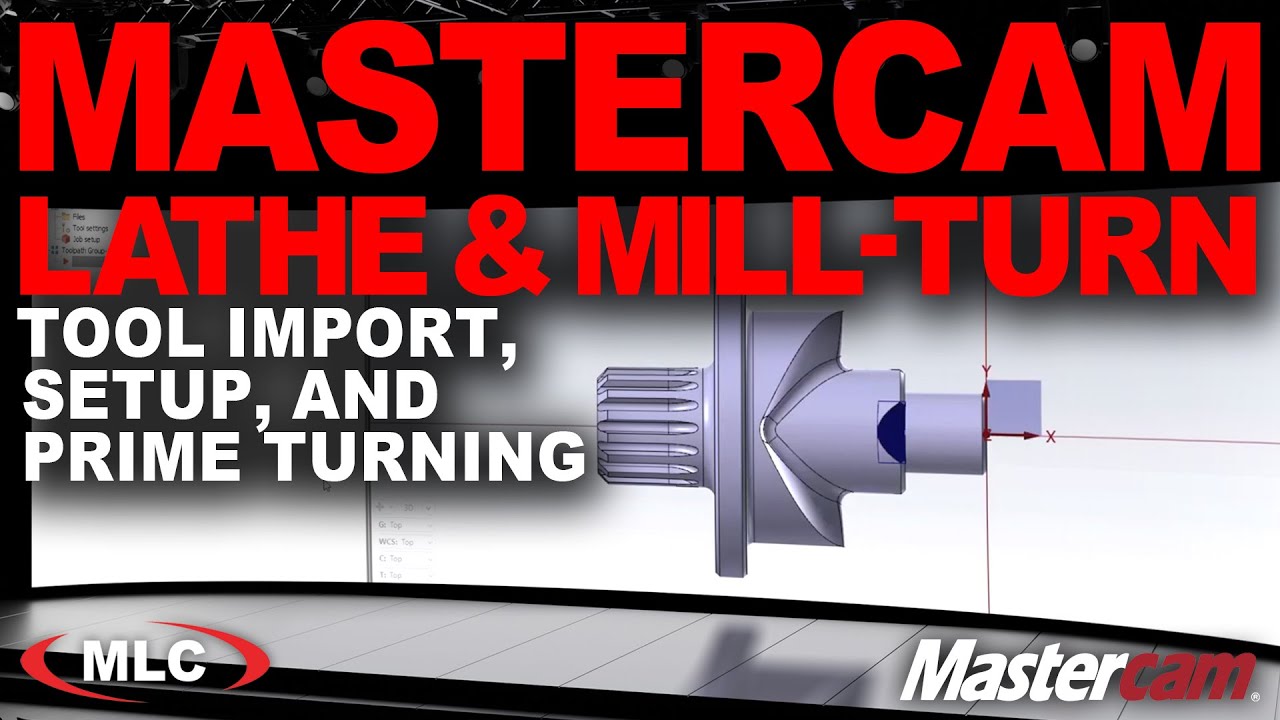 Mastercam 2026 Lathe & Mill-Turn Enhancements | Tool Import, Setup
