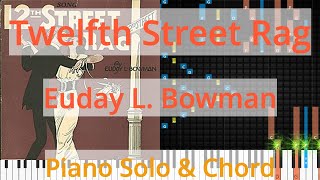 🎹Solo &amp; Chord, Twelfth Street Rag, Euday L. Bowman, Synthesia Piano
