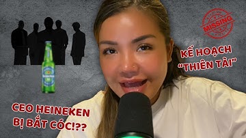 CEO HEINEKEN "BỊ BẮT CÓC" BỞI KẾ HOẠCH CÔNG PHU VÀ THIÊN TÀI NHẤT LỊCH SỬ?!!