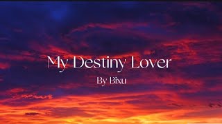 My Destiny lover/@ft.ghost_music /sang by Bie Thassapak Hsu(BIXU)