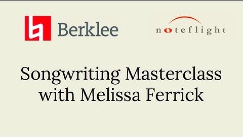 Noteflight/Berklee Online Songwriting Masterclass with Melissa Ferrick
