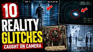 10 Reality Glitches Caught on Camera That Still Have No Clear Explanation