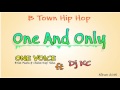 One And Only One Voice Hip Hop family ft Dj KC