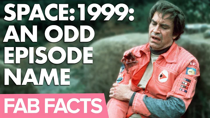 FAB Facts: How an Episode of Space:1999 got this S...