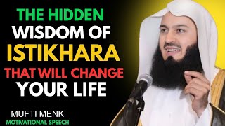 “The Hidden Wisdom of Istikhara That Will Change Your Life || Mufti Menk