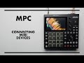 MPC: CONNECTING MIDI DEVICES
