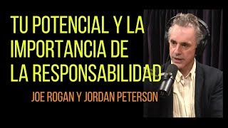 Jordan Peterson - Tu potencial y la responsabilidad