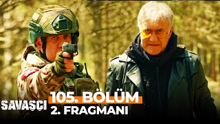 Savaşçı 105 Bölüm 2 Fragmanı Kiliç Ti̇mi̇ Allahiniza Kurban Be