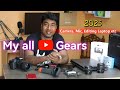 My YouTube Gears &amp; Gadgets - Camera, Lenses, Mic, Drone, Lights, Tripod &amp; Editing Laptop, Gimble etc