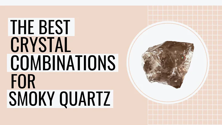 10 Best Crystal Combinations For Smoky Quartz